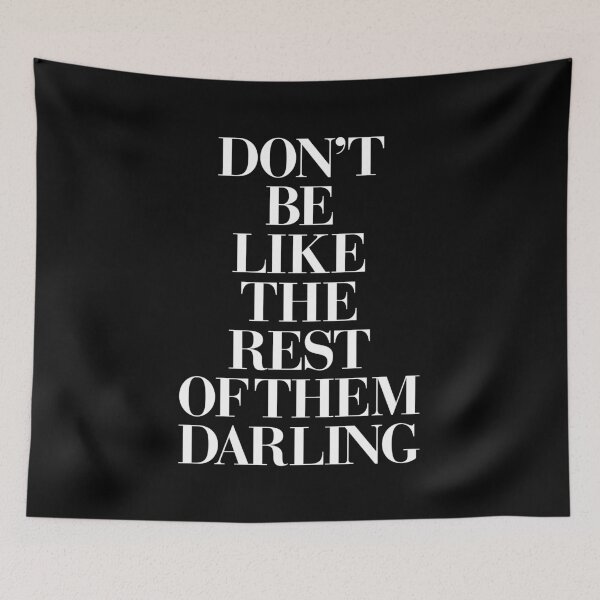 Item preview, Don't Be Like the Rest if them Darling designed and sold by MotivatedType.