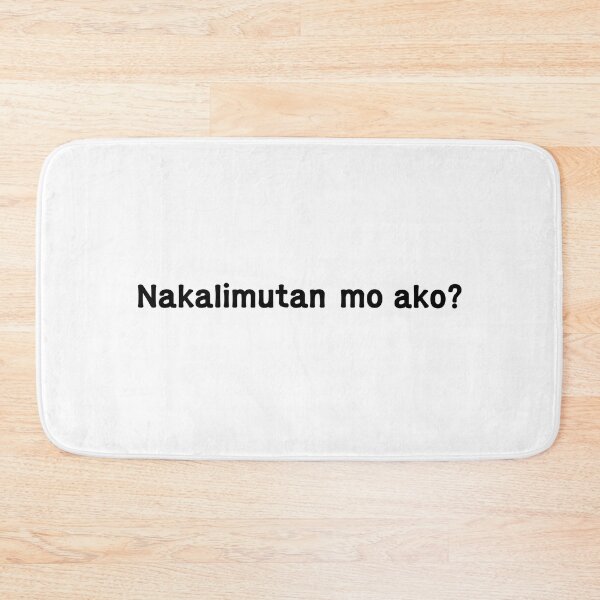 Item preview, Nakalimutan mo ako? = Did you forget me? Tagalog designed and sold by PabloBSanchez.