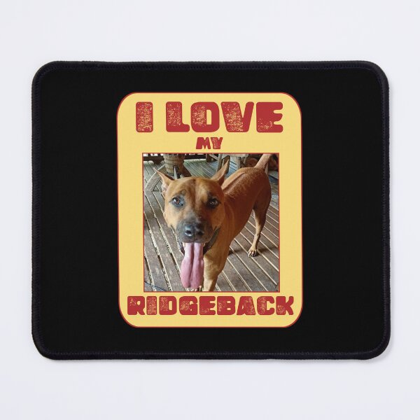 Item preview, I love my Ridgeback dog designed and sold by vibeno1.