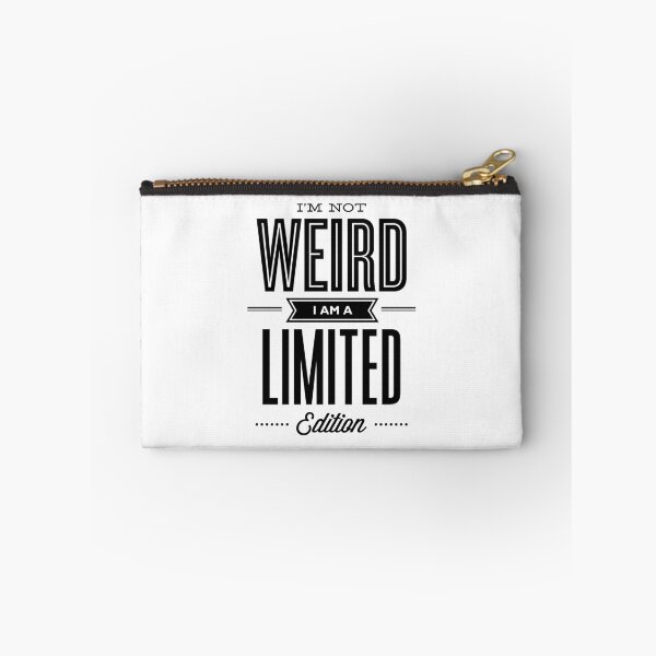 Item preview, I'm Not Weird I'm a Limited Edition designed and sold by MotivatedType.