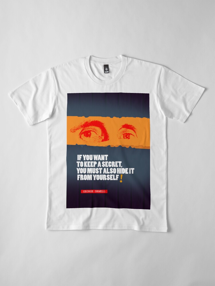 Alternate view of George Orwell Quote 3 Premium T-Shirt