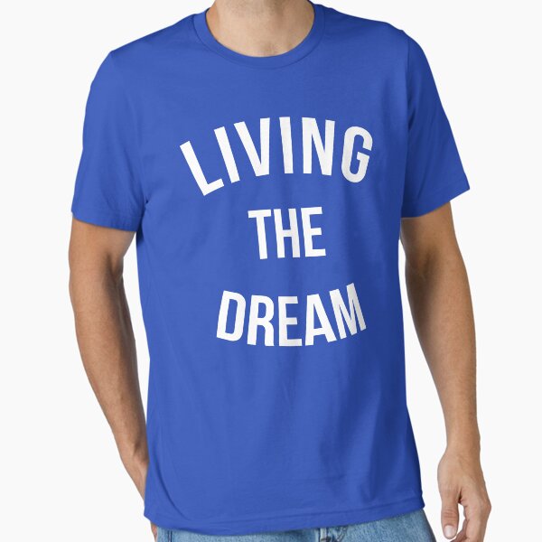 Item preview, Living The Dream Quote designed and sold by quarantine81.