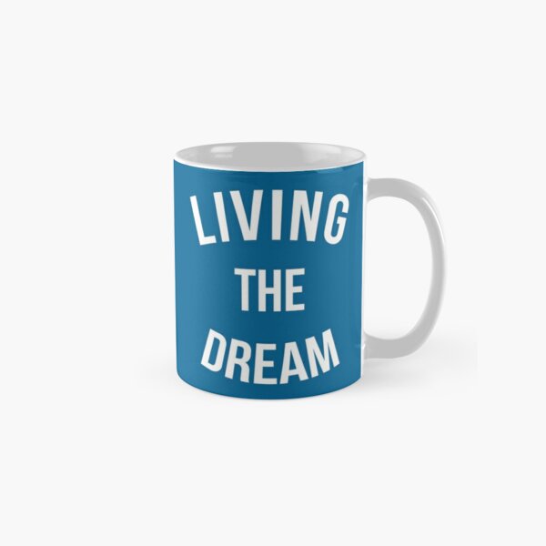 Living the Dream travel mug, funny office mug, friend birthday mug, dad  mugs, womens gift, mens gift, teenager gift, mate gift, co worker