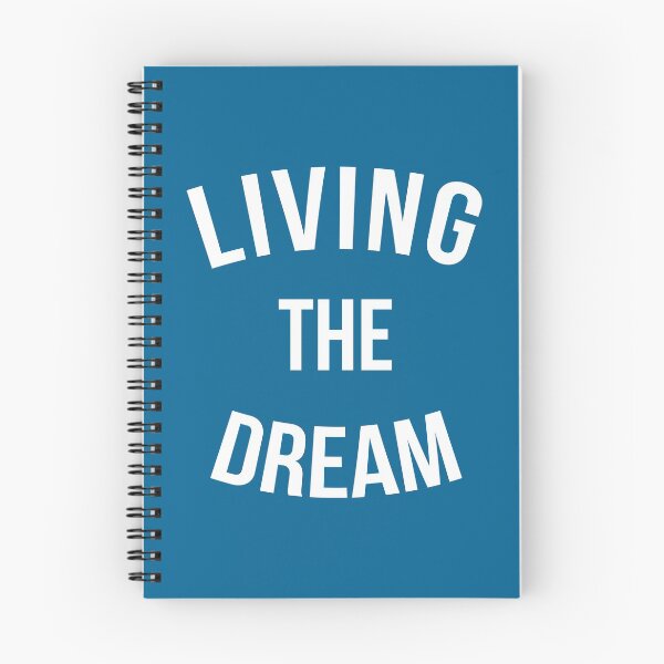 Item preview, Living The Dream Quote designed and sold by quarantine81.