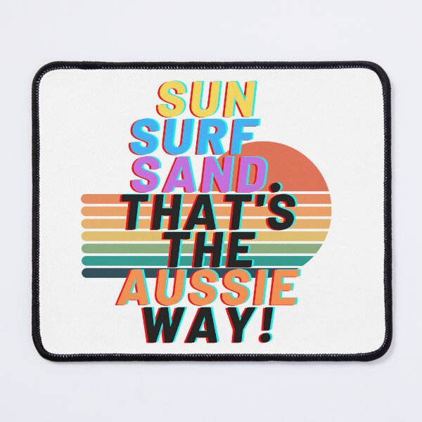 Item preview, Sun Surf and Sand. That's the Aussie Way! designed and sold by HappyTrippy.