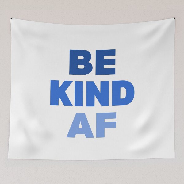Item preview, Be Kind AF | Never Stop Being Kind designed and sold by SpeakLifeHQ.