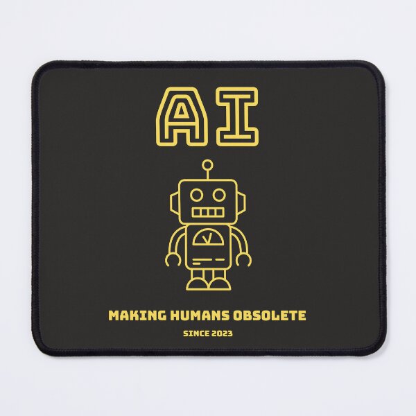 Item preview, AI - Making humans obsolete  designed and sold by Something Clever.