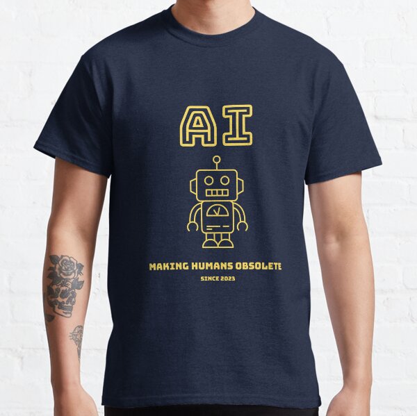Item preview, AI - Making humans obsolete  designed and sold by Something Clever.