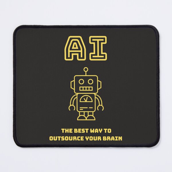 Item preview, AI - The best way to outsource your brain designed and sold by Something Clever.