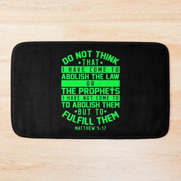 Item preview, Matthew 5:17 I Have Not Come To Abolish The Law Or The Prophets designed and sold by plushism.