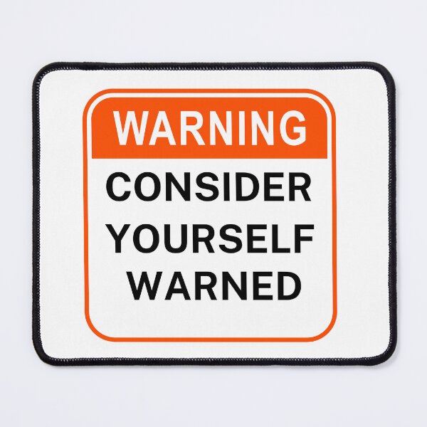 Item preview, Consider Yourself Warned designed and sold by MonsSHOP ⭐⭐⭐⭐⭐.