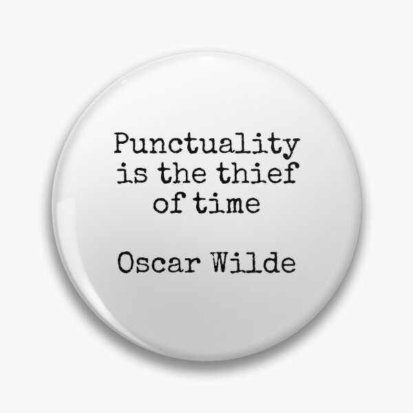 Item preview, Punctuality is the thief of time - Oscar Wilde - funny hedonism quotes  designed and sold by Inspirationmotivation.