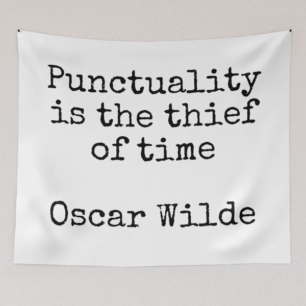 Item preview, Punctuality is the thief of time - Oscar Wilde - funny hedonism quotes  designed and sold by Inspirationmotivation.