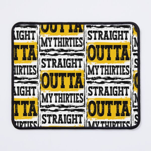 Item preview, Straight Outta My Thirties designed and sold by SimplyBubblez.