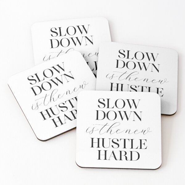 Item preview, Slow Down Is The New Hustle Hard  designed and sold by ZoollGraphics.