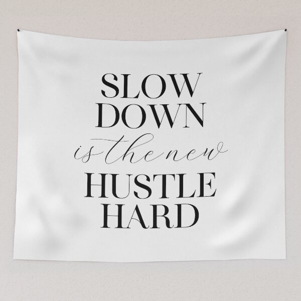 Item preview, Slow Down Is The New Hustle Hard  designed and sold by ZoollGraphics.