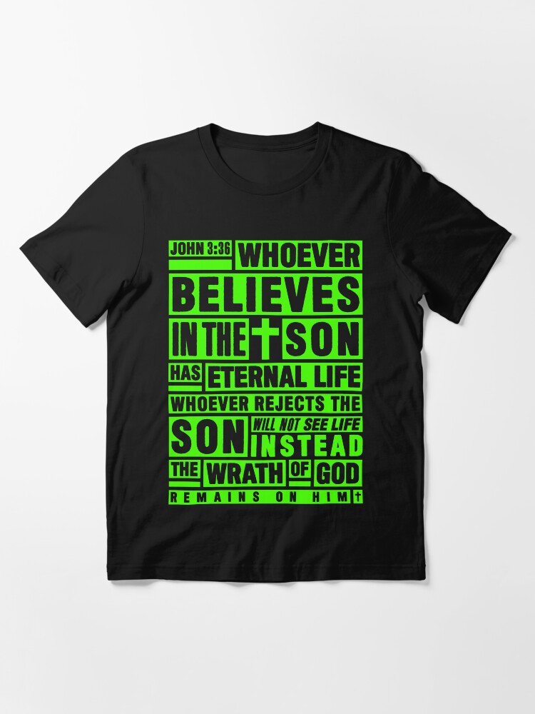 Eternal Life John 3 36 T Shirt Eternal Life John 3 36 T Shirt
