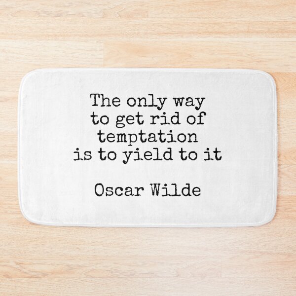 Item preview, The only way to get rid of temptation is to yield to it  - Oscar Wilde Hedonism quotes designed and sold by Inspirationmotivation.