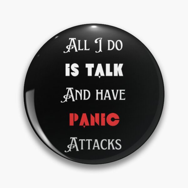 Item preview, All I do is talk and have panic attacks  designed and sold by TeePassion.