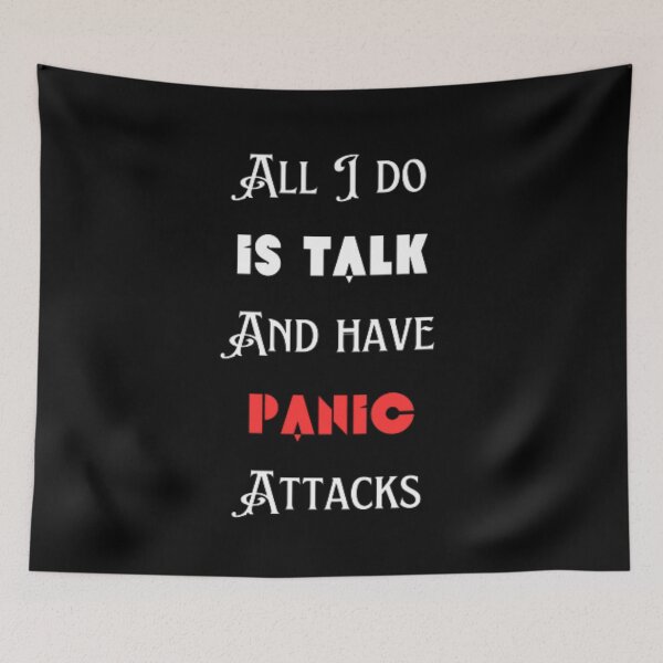 Item preview, All I do is talk and have panic attacks  designed and sold by TeePassion.