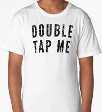 Double Tap Me Long T-Shirt