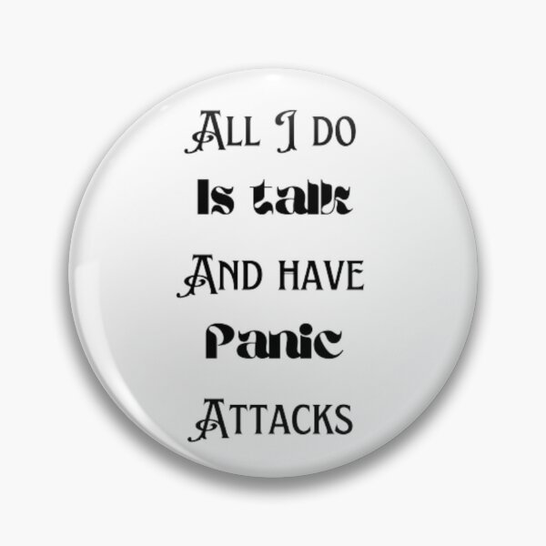 Item preview, All I do is talk and have panic attacks  designed and sold by TeePassion.
