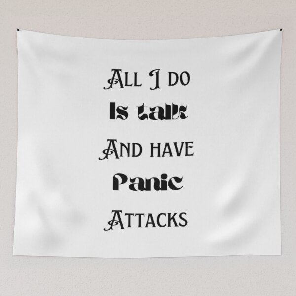 Item preview, All I do is talk and have panic attacks  designed and sold by TeePassion.