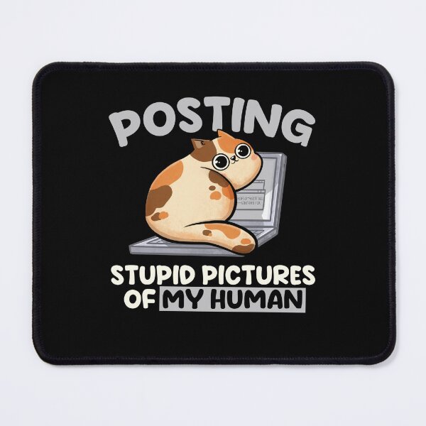 Item preview, Posting Stupid Pictures of My Human - Cute Funny Cat Gift designed and sold by EduEly.