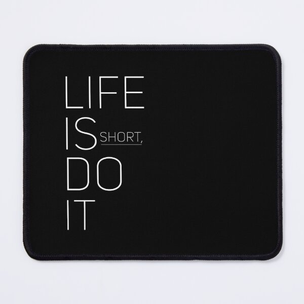 Item preview, Life is short, Do It designed and sold by P I  X E L.
