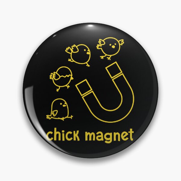 Item preview, CHICK MAGNET chicks chicken ladies man handsome hunk designed and sold by w1ckerman.