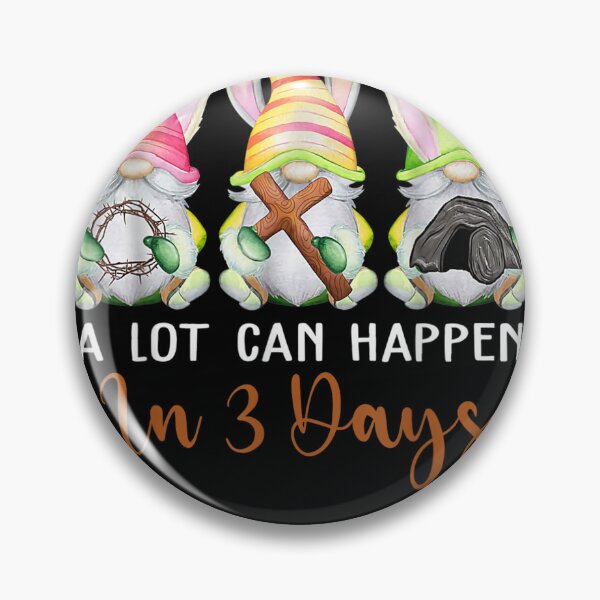 Item preview, Christian Easter Day A Lot Can Happen In 3 Days Gnome designed and sold by ArtMuni99.