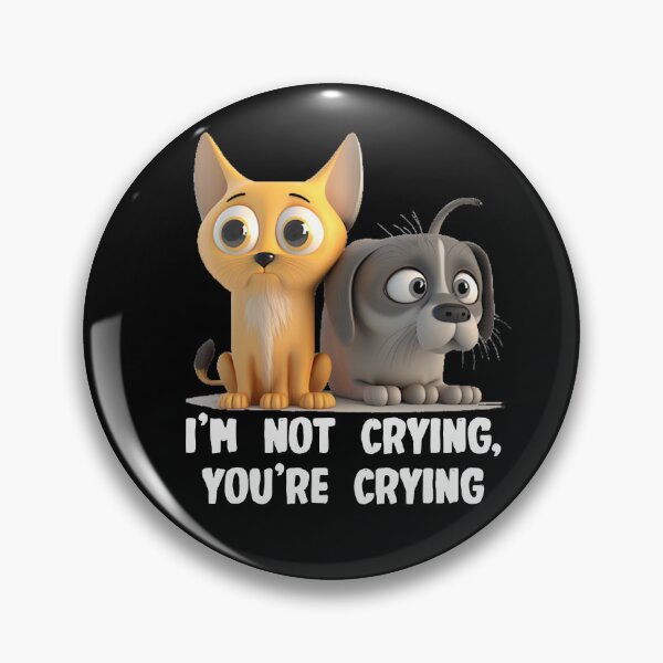 Item preview, I'm not crying, you're crying designed and sold by Geotopica.