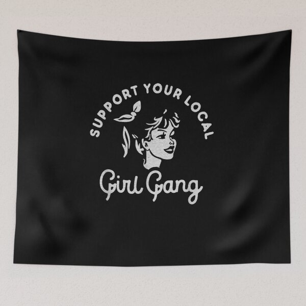 Item preview, Girl Gang Babes Support Support Your Local Girl Gang designed and sold by ArtMuni99.