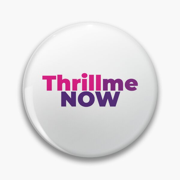 Item preview, Thrill me now designed and sold by grafik.