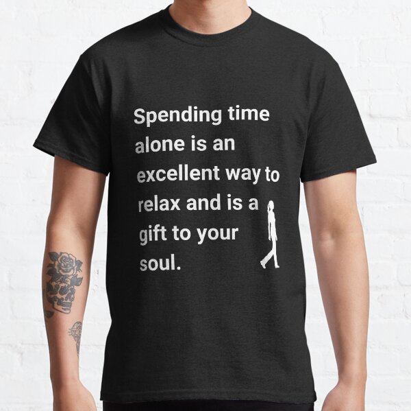 Spending Time Alone (3) Classic T-Shirt