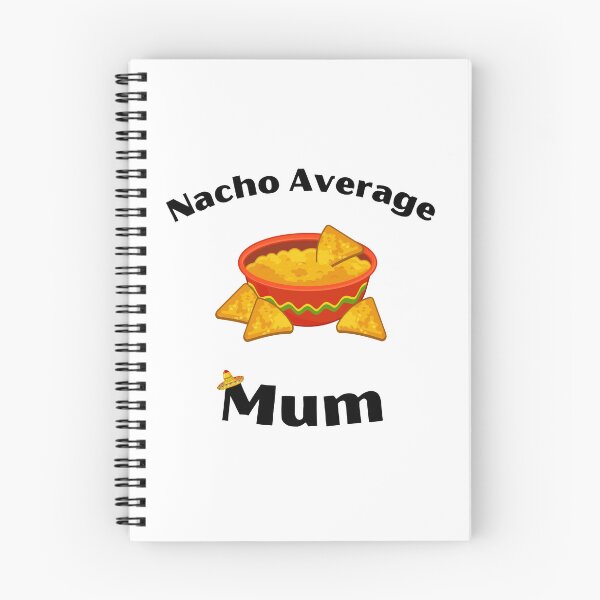Item preview, Nacho Average Mum designed and sold by shyflamingo.