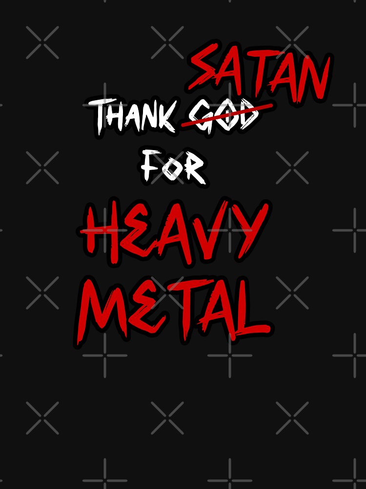 Disover Thank Satan for Heavy Metal, thank god for heavy metal | Essential T-Shirt 