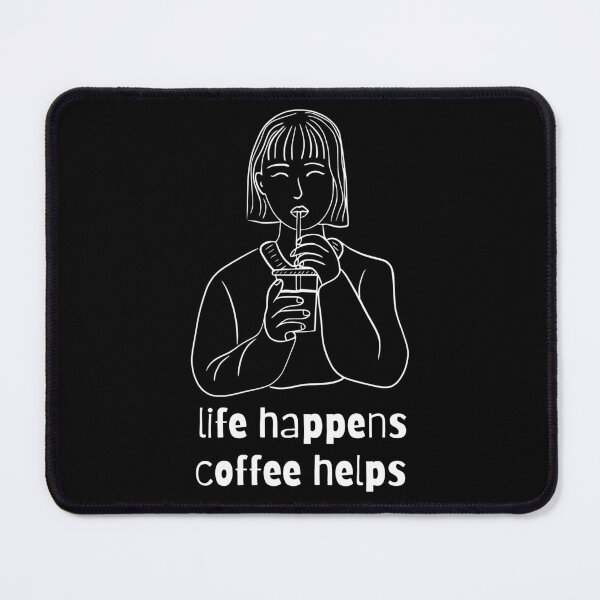 Item preview, Life Happens Coffee Helps designed and sold by PotluckPrints.