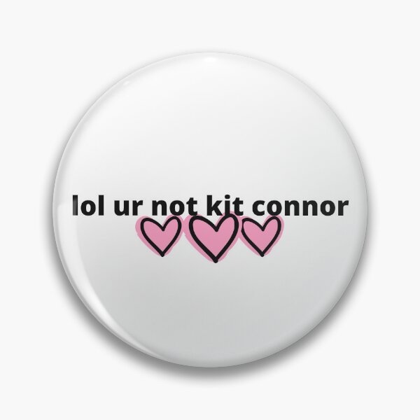 Item preview, lol ur not kit connor designed and sold by humnoo.