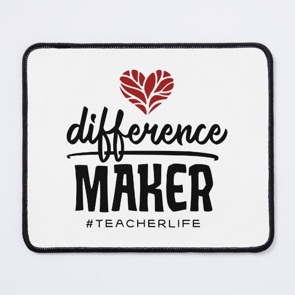 Item preview, difference MAKER #TeacherLife designed and sold by Froyd Wess.