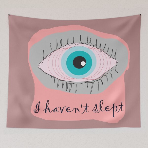 Item preview, I haven't slept insomnia no sleeping designed and sold by MiowandMolly.