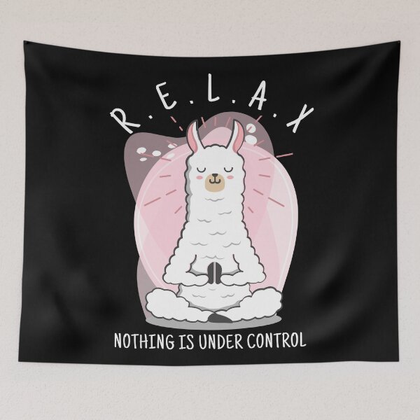 Item preview, RELAX Nothing is Under Control Motivated Quote Phrase Funny Cute Meditated Llama  designed and sold by Mimielitas-Shop.