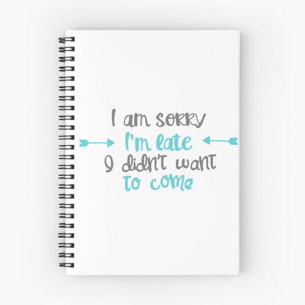 Item preview, I am sorry I'm late I didn't want to come grey gray letters designed and sold by wagswagpets.