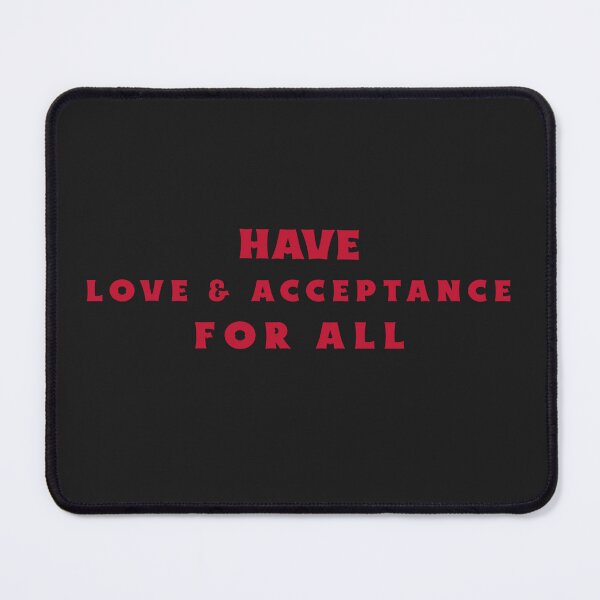 Item preview, Have Love & Acceptance For All designed and sold by Salimah Haji.