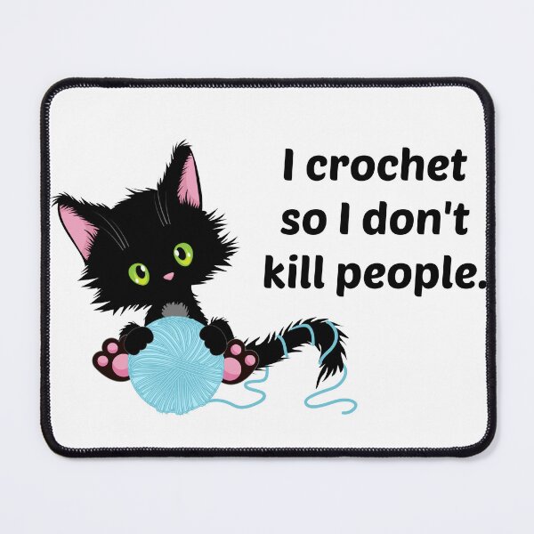 Item preview, I crochet so I don't kill people. designed and sold by wagswagpets.