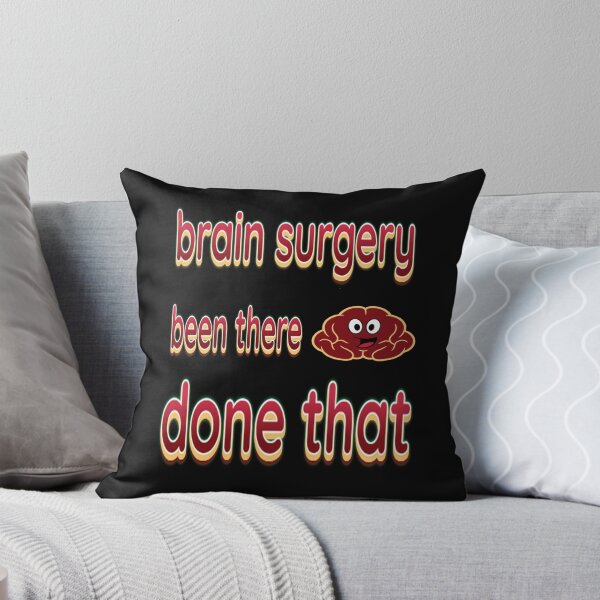 Item preview, Brain surgery been there ,done that designed and sold by stephHIP.
