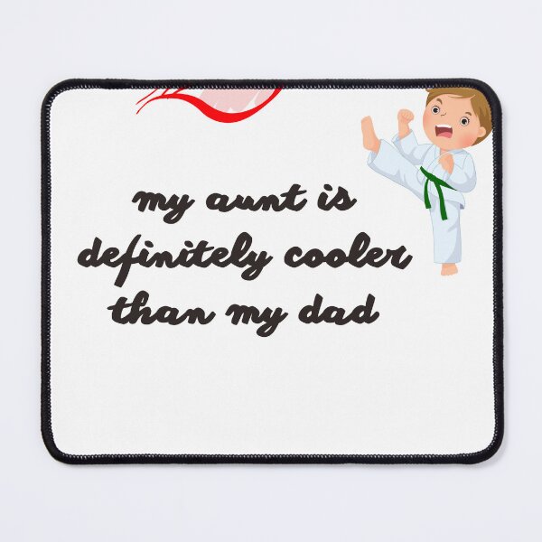 Item preview, My aunt is definitely cooler than my dad designed and sold by HongThuyet.