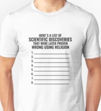 Hier ist eine Liste von wissenschaftlichen Entdeckungen, die später mit Hilfe der Religion als falsch erwiesen wurden! Slim Fit T-Shirt