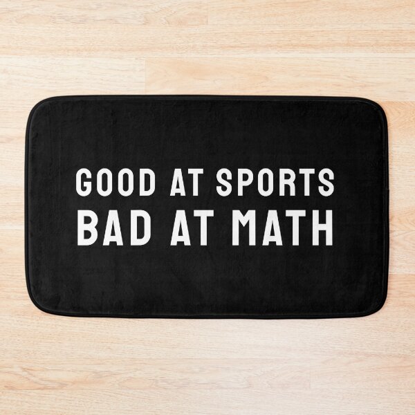 Item preview, Good At Sports Bad At Math White Text designed and sold by bolkibox.