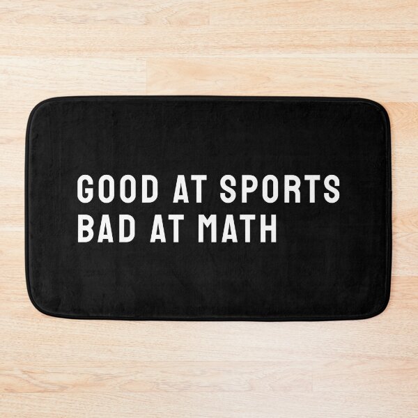 Item preview, Good At Sports Bad At Math White Text designed and sold by bolkibox.